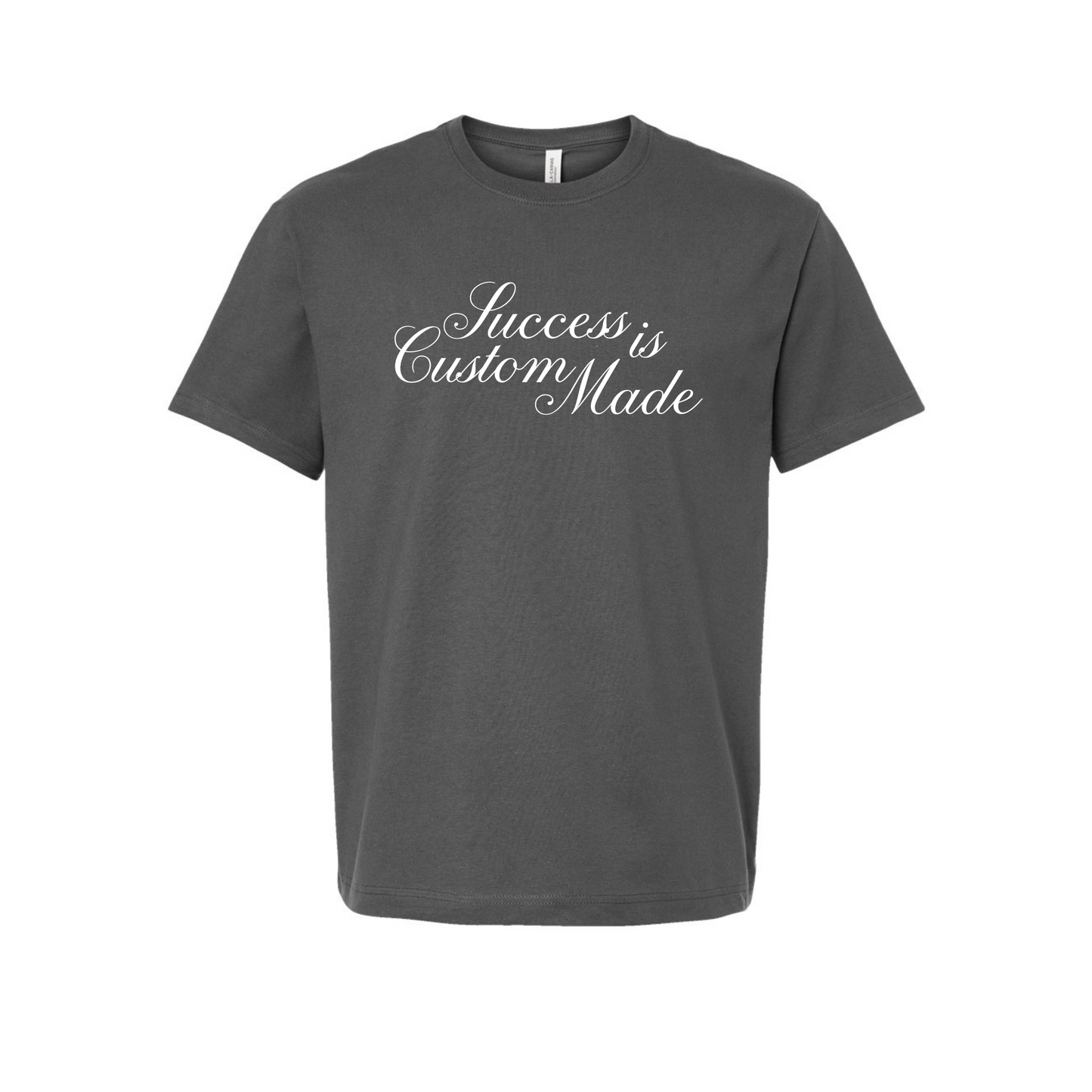 Success is Custom Made Tee
