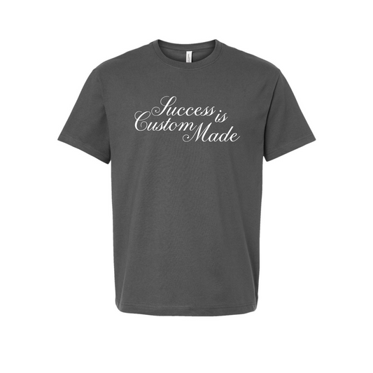 Success is Custom Made Tee